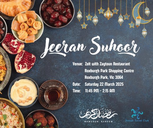 Flyer: Jeeran Suhoor, Saturday 22 March 2025, 11:45 pm to 2:15 am, Zeit with Zaytoun restaurant, Roxburgh Park.